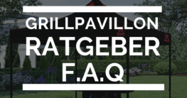 Grillpavillon Ratgeber FAQ Fragen